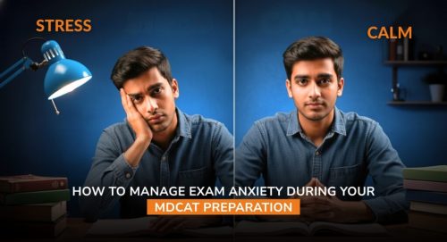 How to Manage Exam Anxiety During Your MDCAT Preparation