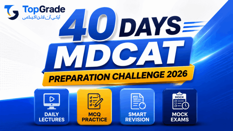 Prepare for MDCAT 2026 in 40 days with TopGrade's Prep Booster Bundle: daily lectures, MCQ practice & revision system. Fast, easy, affordable. Download now.
