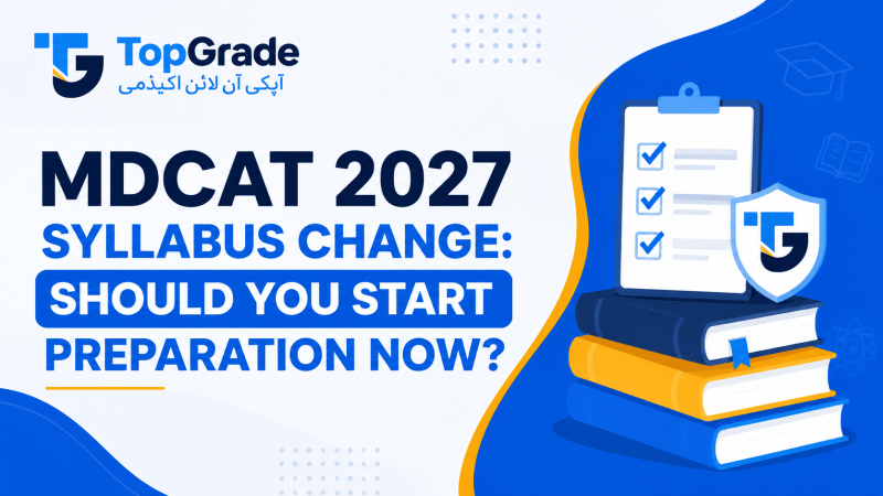 Worried about MDCAT 2027 syllabus changes after new FSc books? Learn the right parallel preparation strategy for 1st and 2nd year students.